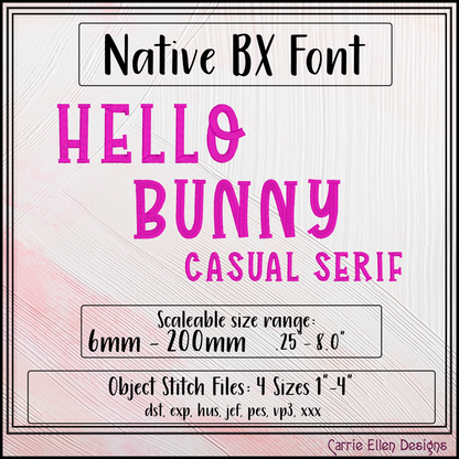 Hello Bunny Casual Serif BX Font & Lettering Stitch Files |Native Embrilliance Machine Embroidery Font (4022)