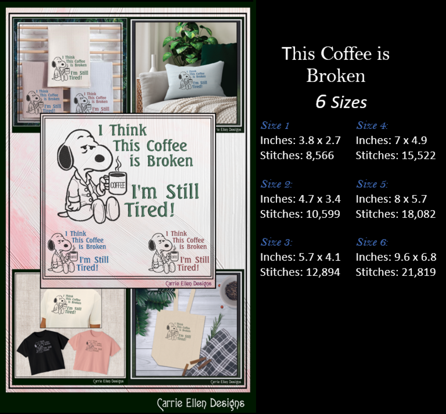 Snoopy design with text 'I think this coffee is broken, I'm still tired!' and product size information on a black background.