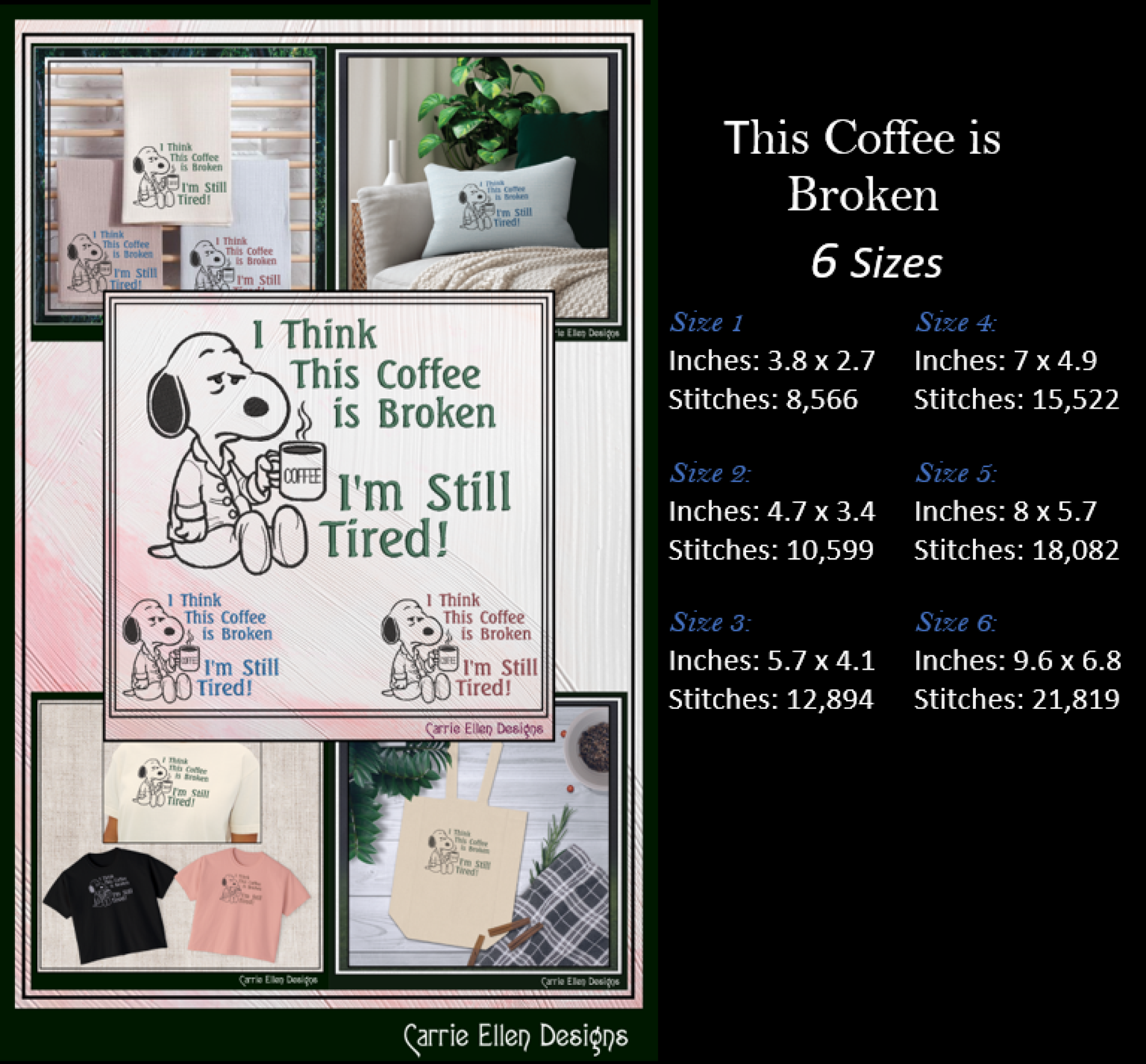 Snoopy design with text 'I think this coffee is broken, I'm still tired!' and product size information on a black background.