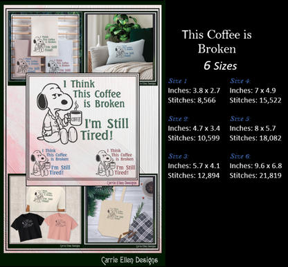 Snoopy design with text 'I think this coffee is broken, I'm still tired!' and product size information on a black background.
