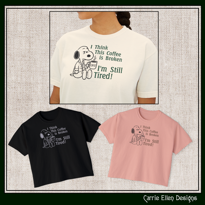 Start your day with a laugh using this I Think This Coffee Is Broken, I'm Still Tired Machine Embroidery Design. Featuring an exhausted beagle-inspired character holding a steaming cup of coffee, this humorous design perfectly captures the struggle of mornings before caffeine kicks in.

Perfect for coffee lovers, tired parents, office workers, night shift employees, and anyone who understands that sometimes one cup just isn't enough. This fun embroidery design stitches beautifully on shirts, sweatshirts, to