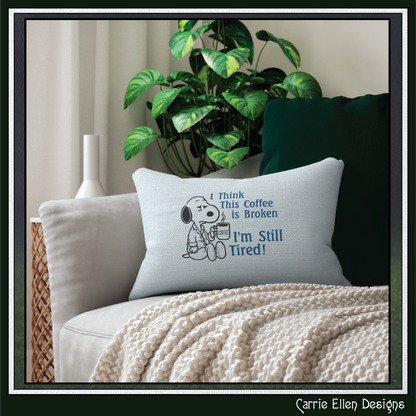 Start your day with a laugh using this I Think This Coffee Is Broken, I'm Still Tired Machine Embroidery Design. Featuring an exhausted beagle-inspired character holding a steaming cup of coffee, this humorous design perfectly captures the struggle of mornings before caffeine kicks in.

Perfect for coffee lovers, tired parents, office workers, night shift employees, and anyone who understands that sometimes one cup just isn't enough. This fun embroidery design stitches beautifully on shirts, sweatshirts, to
