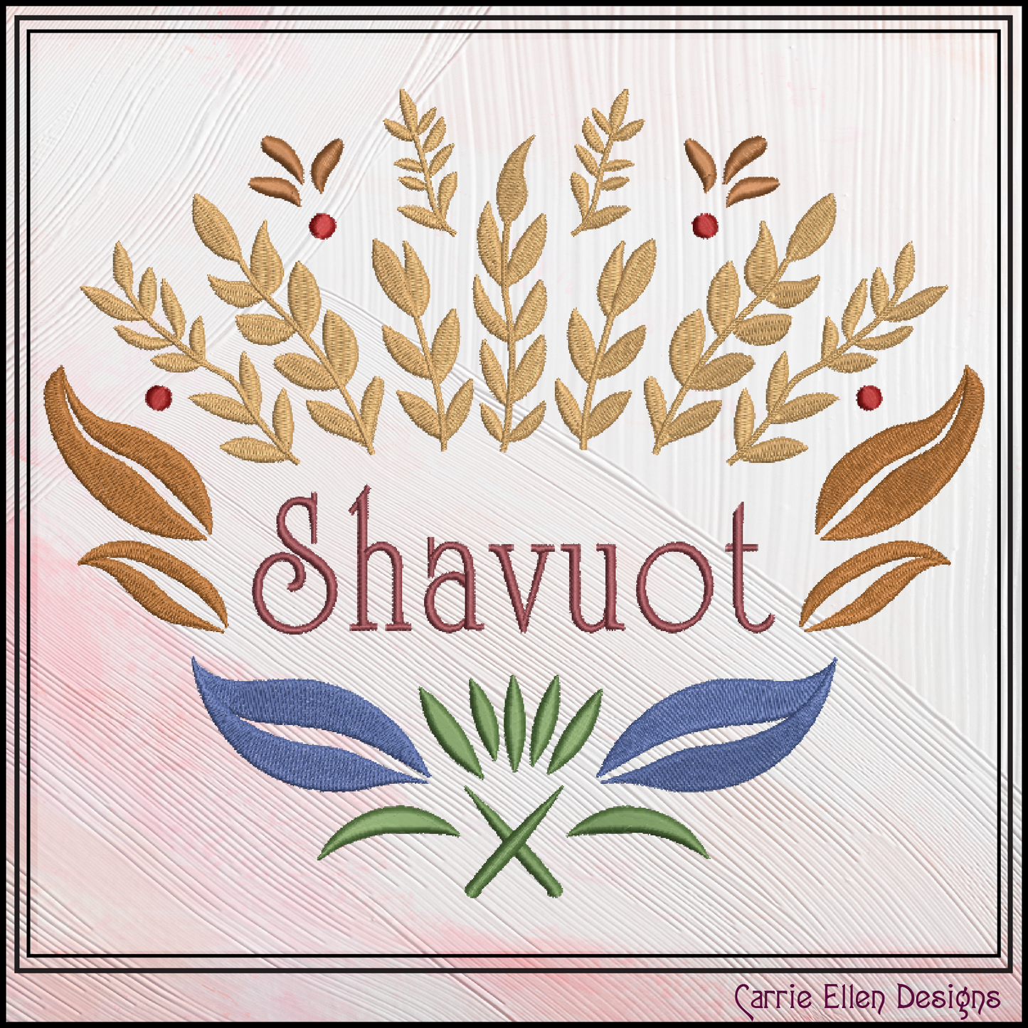 Shavuot Machine Embroidery Design | Jewish Holiday Floral Wheat Stitch File, 6 Sizes (4081)