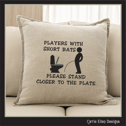 Funny bathroom machine embroidery design featuring the quote "Players With Short Bats Please Stand Closer To The Plate." Perfect for guest bathrooms, novelty gifts, and restroom décor.

Funny bathroom machine embroidery design featuring a toilet humor quote with restroom-themed artwork and snarky adult humor.