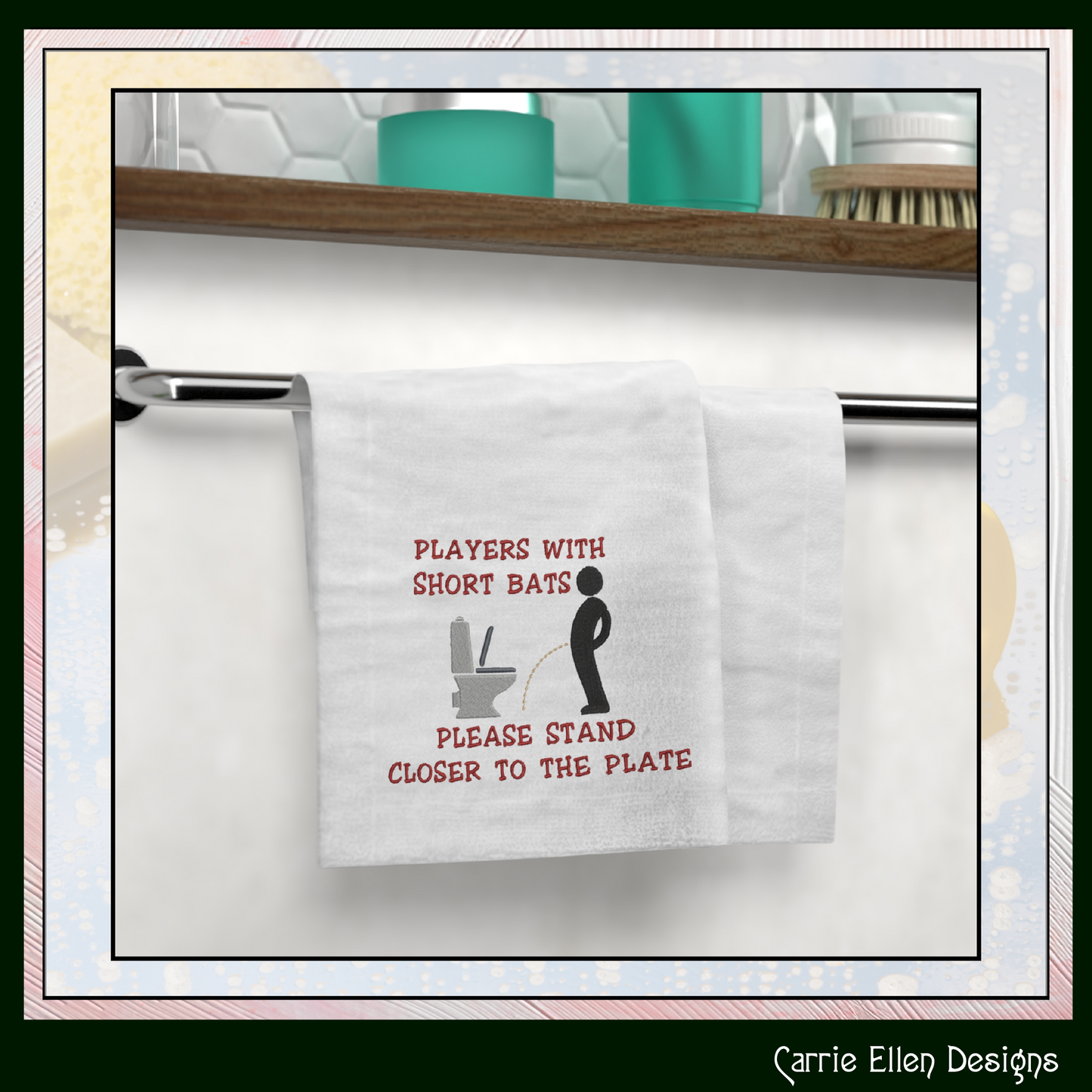 Funny bathroom machine embroidery design featuring the quote "Players With Short Bats Please Stand Closer To The Plate." Perfect for guest bathrooms, novelty gifts, and restroom décor.

Funny bathroom machine embroidery design featuring a toilet humor quote with restroom-themed artwork and snarky adult humor.