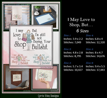 I May Love to Shop But I’m Still Not Buying Your Bullshit Machine Embroidery Design | Funny Shopping Quote Stitch File, 6 Sizes (4145)