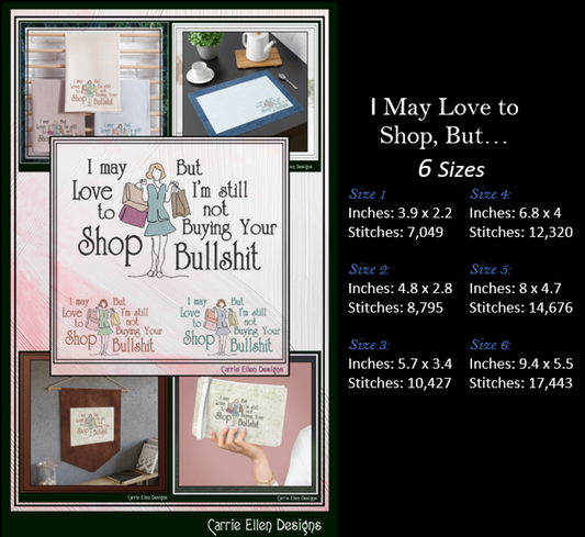 I May Love to Shop But I’m Still Not Buying Your Bullshit Machine Embroidery Design | Funny Shopping Quote Stitch File, 6 Sizes (4145)