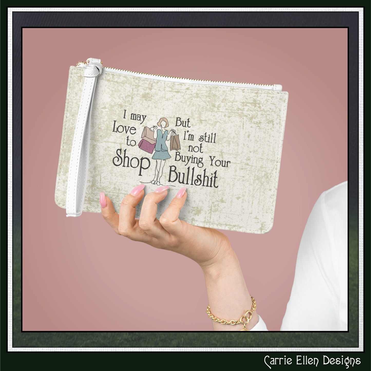 I May Love to Shop But I’m Still Not Buying Your Bullshit Machine Embroidery Design | Funny Shopping Quote Stitch File, 6 Sizes (4145)