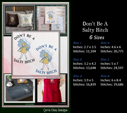 Don't Be A Salty Bitch Machine Embroidery Design | Funny Rainy Day Stitch File | Snarky Adult Humor, 6 Sizes (4148)