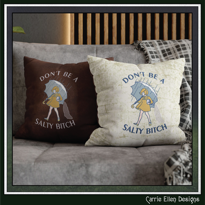 Don't Be A Salty Bitch Machine Embroidery Design | Funny Rainy Day Stitch File | Snarky Adult Humor, 6 Sizes (4148)