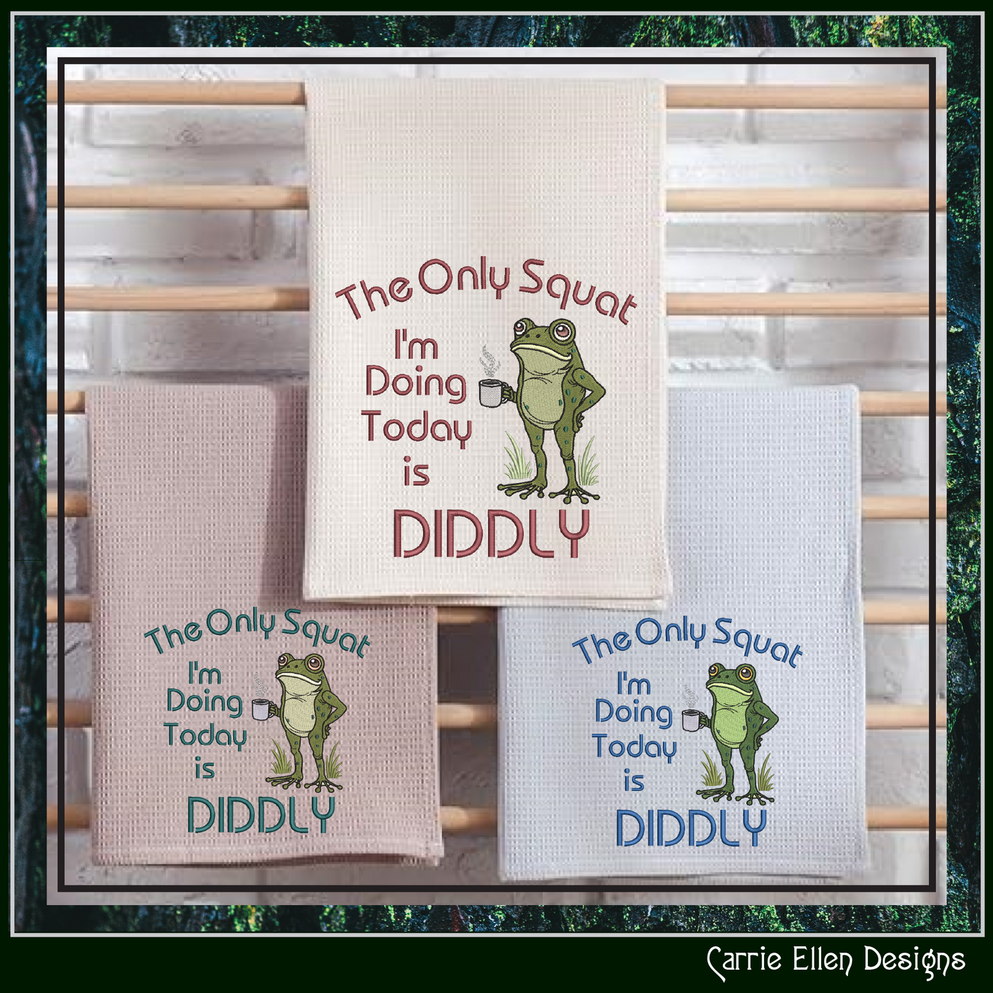 The Only Squat I'm Doing Today Is Diddly Machine Embroidery Design | Funny Frog  Sarcastic Adult Humor, 6 Sizes, (4157)