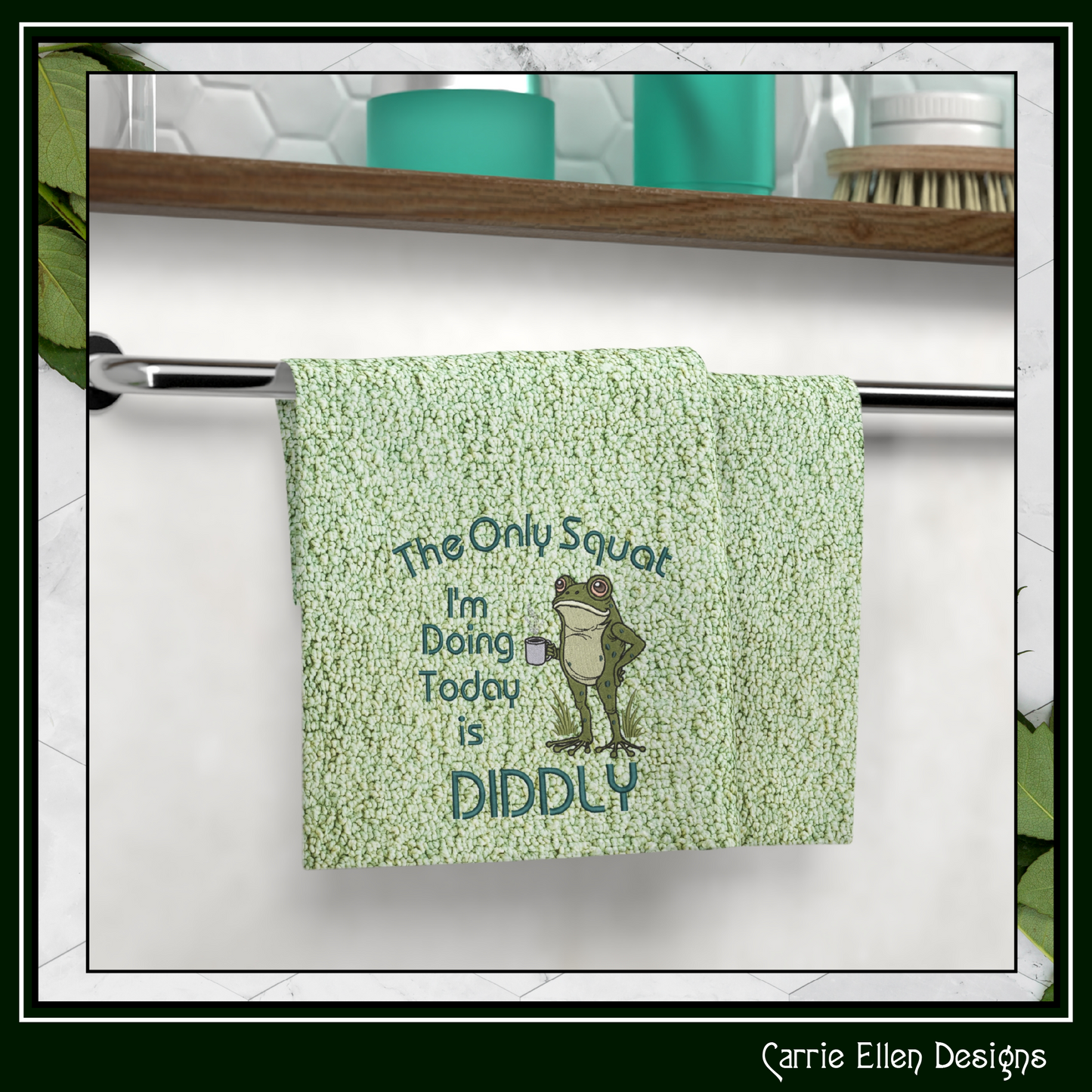 The Only Squat I'm Doing Today Is Diddly Machine Embroidery Design | Funny Frog  Sarcastic Adult Humor, 6 Sizes, (4157)