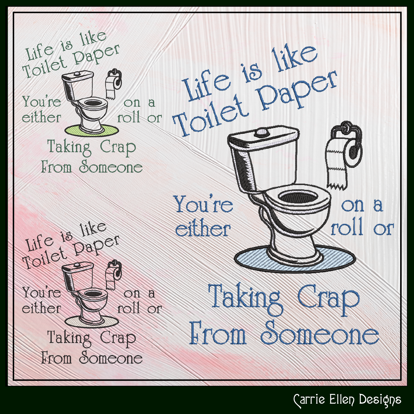 Life Is Like Toilet Paper Machine Embroidery Design | Adult Toilet Humor, 6 Sizes, (4164)