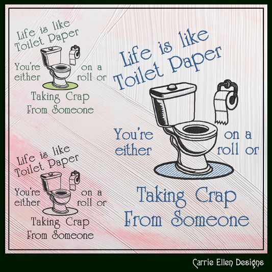Life Is Like Toilet Paper Machine Embroidery Design | Adult Toilet Humor, 6 Sizes, (4164)