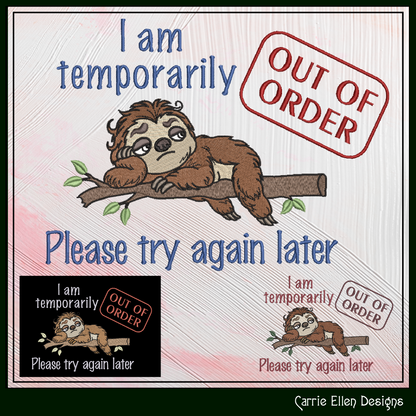 Temporarily Out of Order Try Again Later Machine Embroidery Design | Funny Sloth Sarcastic Stitch Pattern, 6 Sizes (4165)
