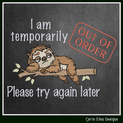 Temporarily Out of Order Try Again Later Machine Embroidery Design | Funny Sloth Sarcastic Stitch Pattern, 6 Sizes (4165)