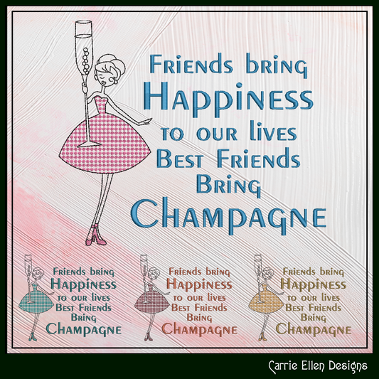 Best Friends Bring Champagne Machine Embroidery Design | Elegant Friendship Quote Stitch File, 6 Sizes (4167)