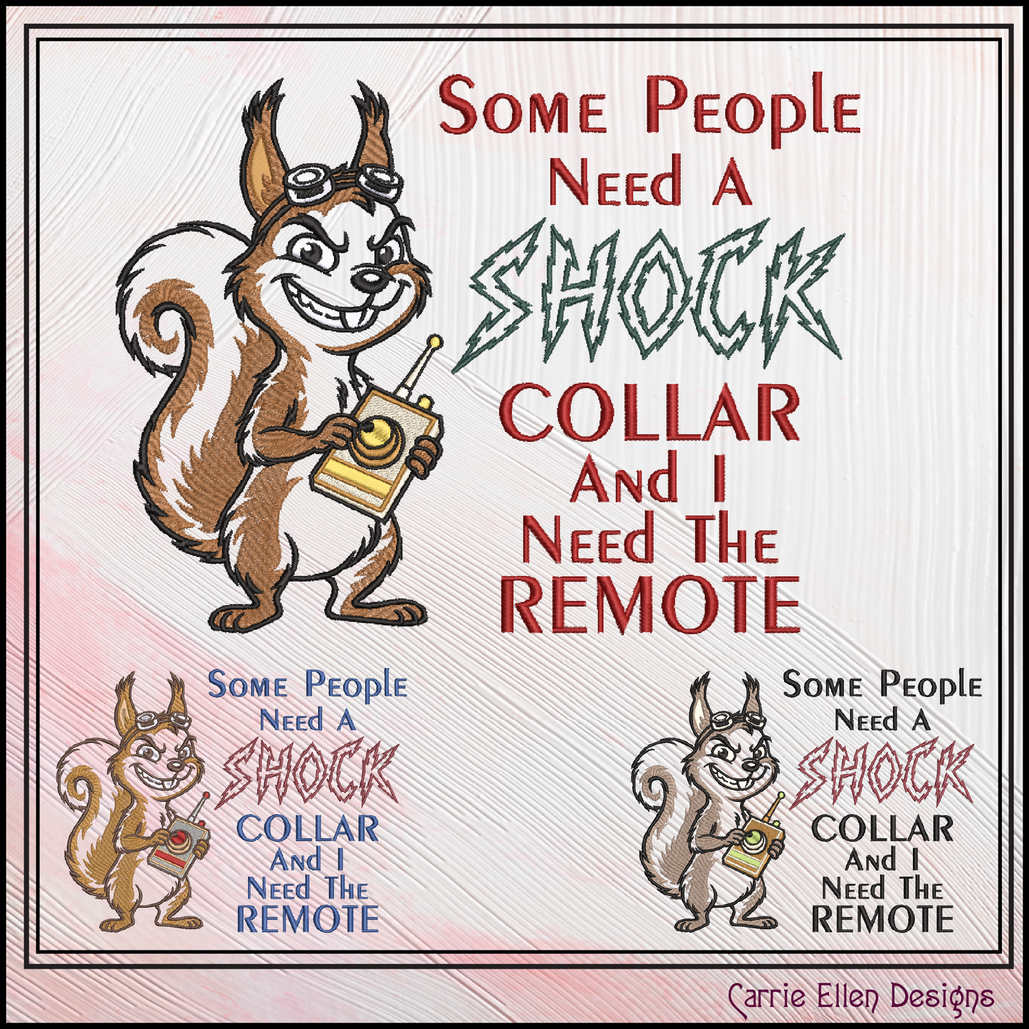 Some People Need a Shock Collar Machine Embroidery Design | Funny Squirrel Embroidery Pattern | Sarcastic Animal Stitch File, 6 Sizes (4168)