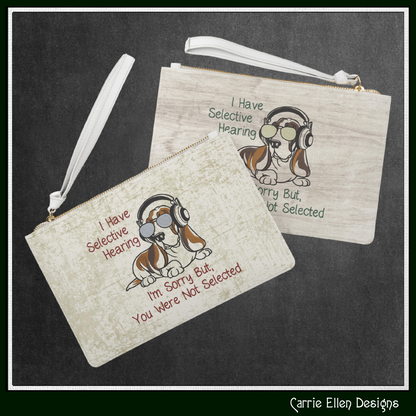 I Have Selective Hearing, You Were Not Selected Machine Embroidery Design | Sassy Dog Embroidery Saying File, 6 Sizes (4169)