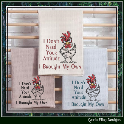 I Don't Need Your Attitude Machine Embroidery Design Saying | Snarky Rooster Farmhouse Humor Stitch File, 6 Sizes (4178)