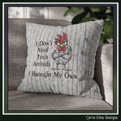 I Don't Need Your Attitude Machine Embroidery Design Saying | Snarky Rooster Farmhouse Humor Stitch File, 6 Sizes (4178)