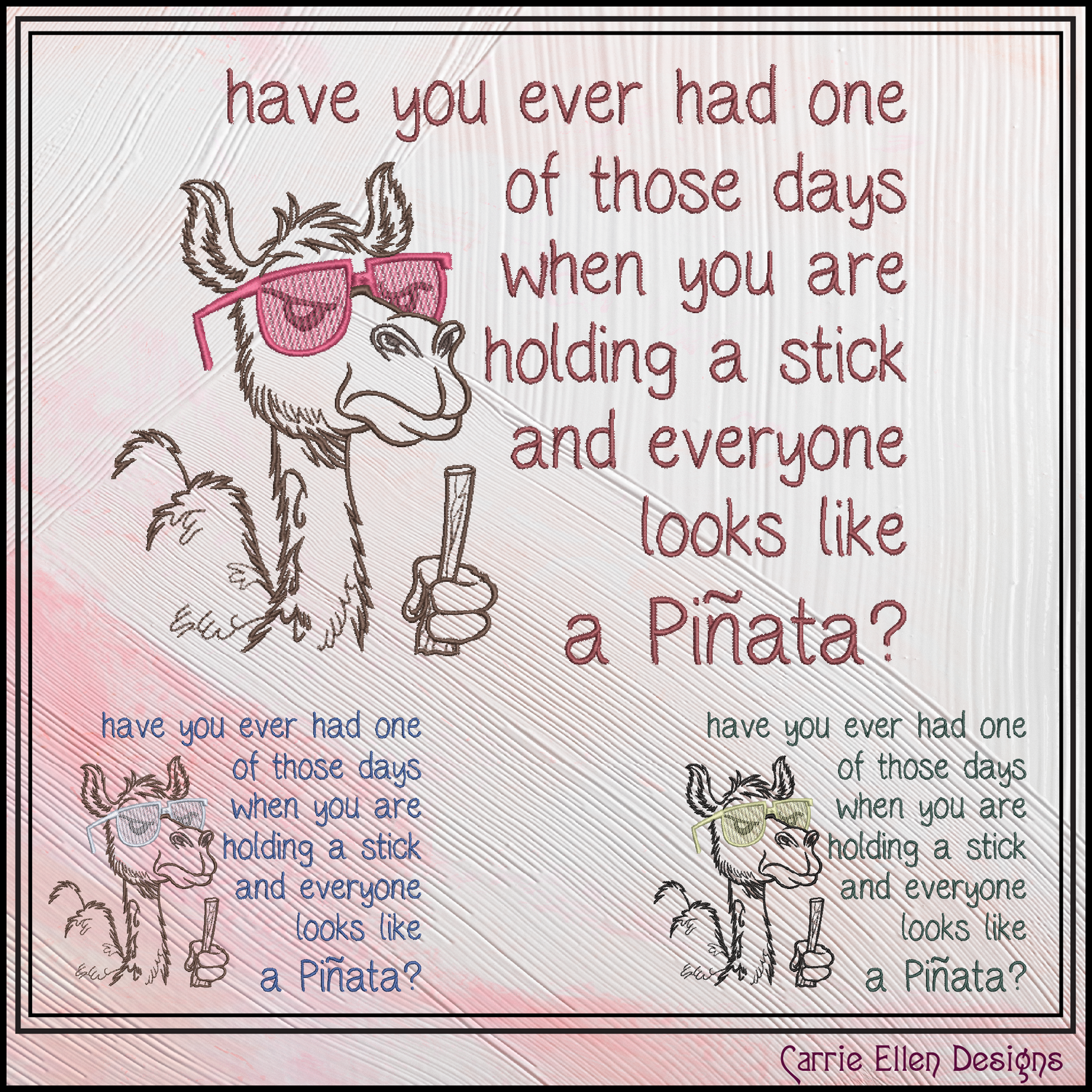 Funny camel machine embroidery design featuring the saying "Have You Ever Had One of Those Days When You Are Holding a Stick and Everyone Looks Like a Piñata?" Perfect for humorous apparel and gifts.

Machine embroidery design of a camel wearing sunglasses holding a stick with a funny piñata-themed adult humor quote.

funny camel, camel embroidery, pinata joke, adult humor, snarky design, funny saying, humor embroidery, sarcastic gift, funny shirt, machine 