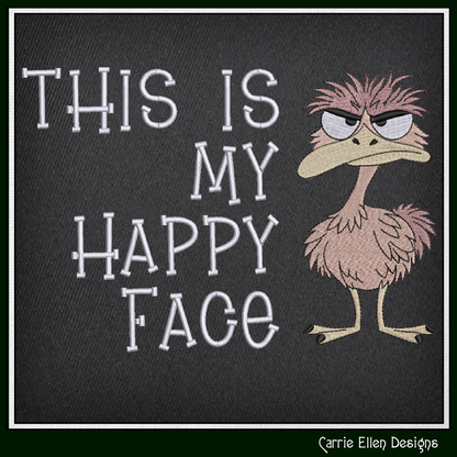 This Is My Happy Face Machine Embroidery Design | Funny Grumpy Bird Stitch File | Sarcastic Adult Humor, 6 Sizes (4248)