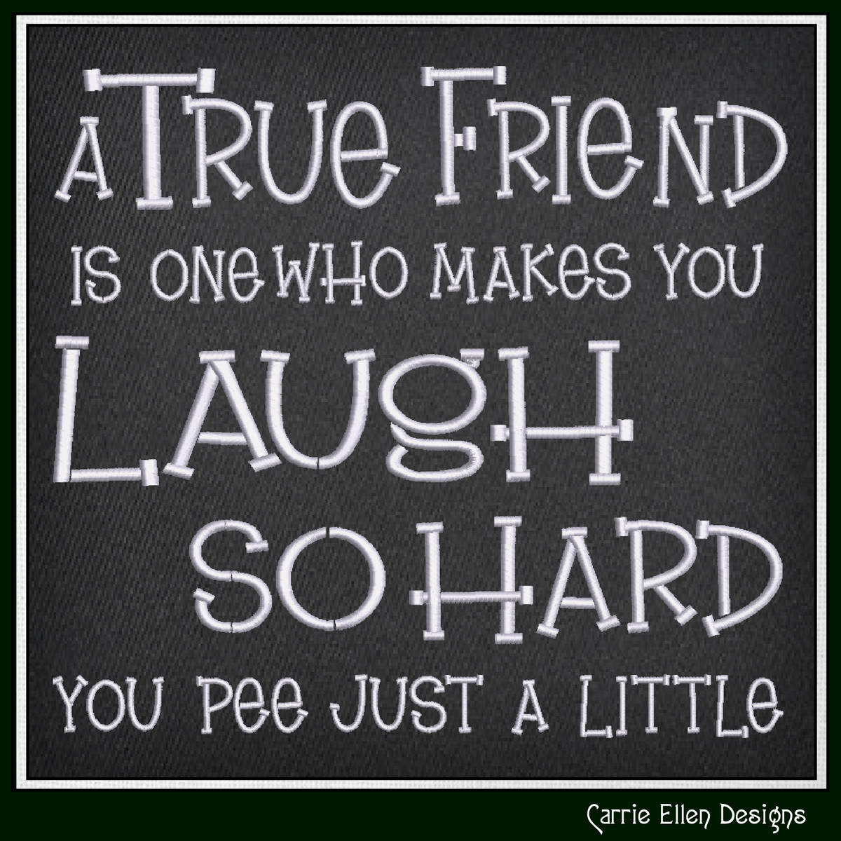 A True Friend Laugh So Hard Funny Friendship Machine Embroidery Design, 6 Sizes (4263)