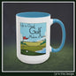 Golf Makes it Better Coffee Mug – Perfect for Golf and Coffee Lovers | 11oz & 15oz Ceramic Mug (P-6088)