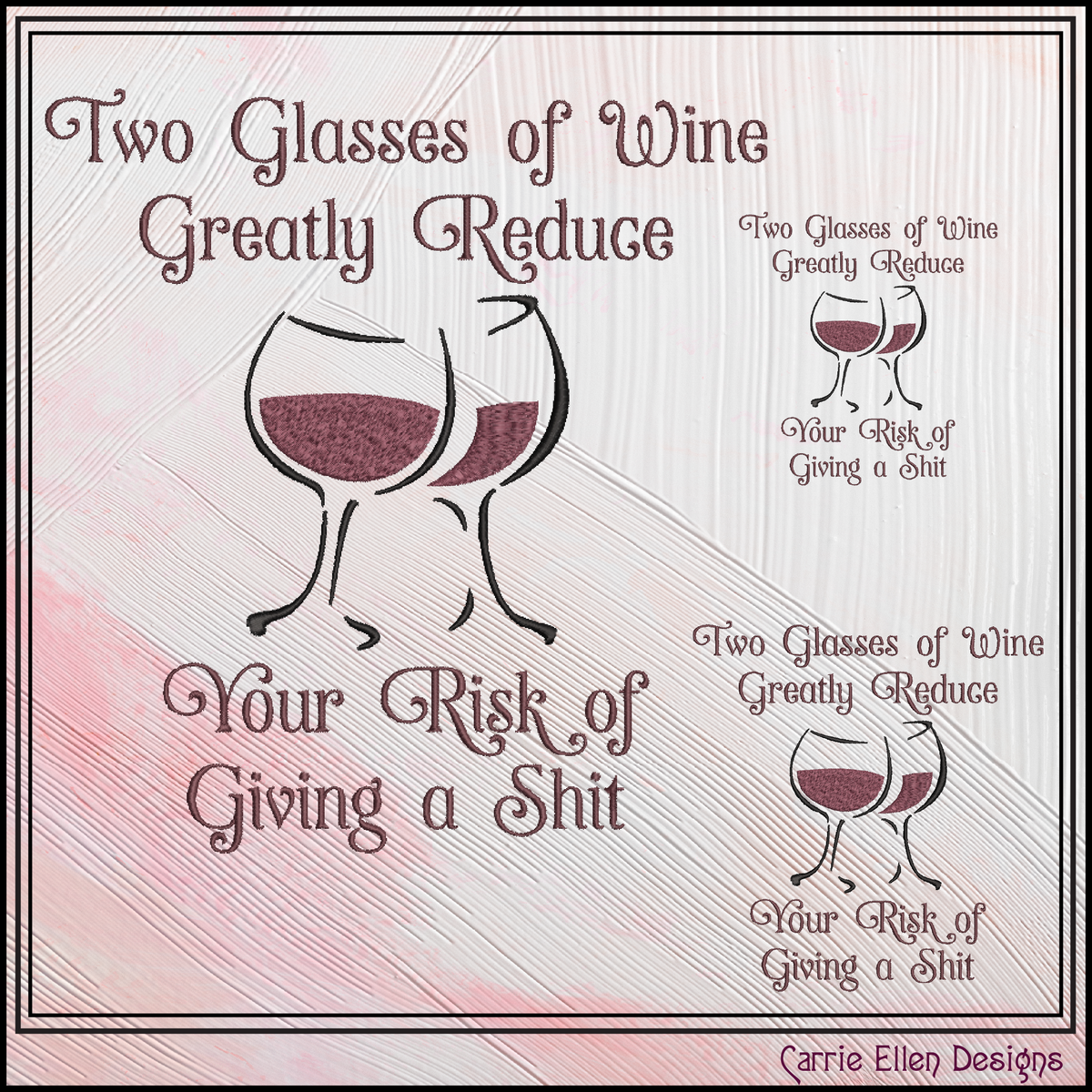 Funny Two Glasses Of Wine Reduce Risk Machine Embroidery Design File - Sarcastic Wine Quote Pattern, 6 Sizes (4314)