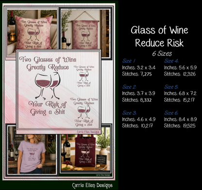 Funny Two Glasses Of Wine Reduce Risk Machine Embroidery Design File - Sarcastic Wine Quote Pattern, 6 Sizes (4314)