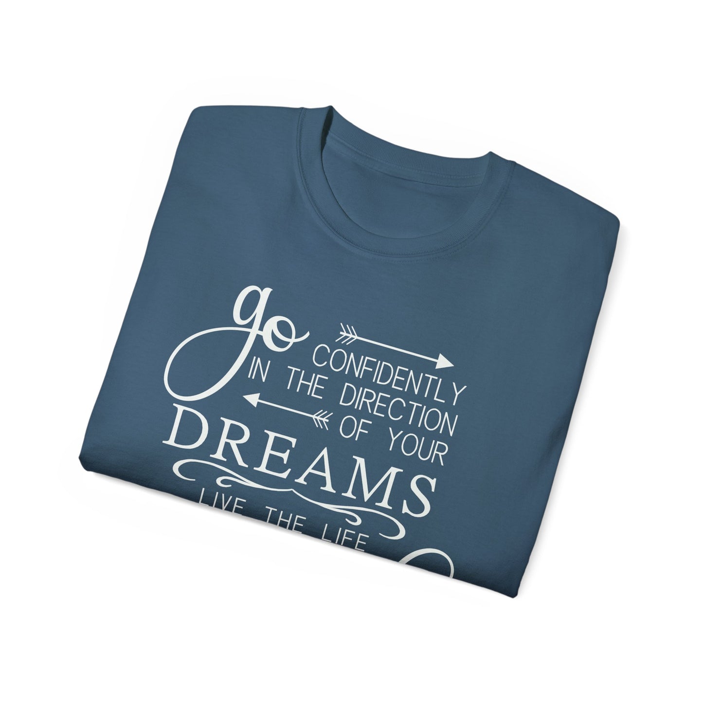 "Go Confidently in the Direction of Your Dreams" Inspirational Unisex Ultra Cotton T-Shirt – Motivational Quote Tee (P-6021)