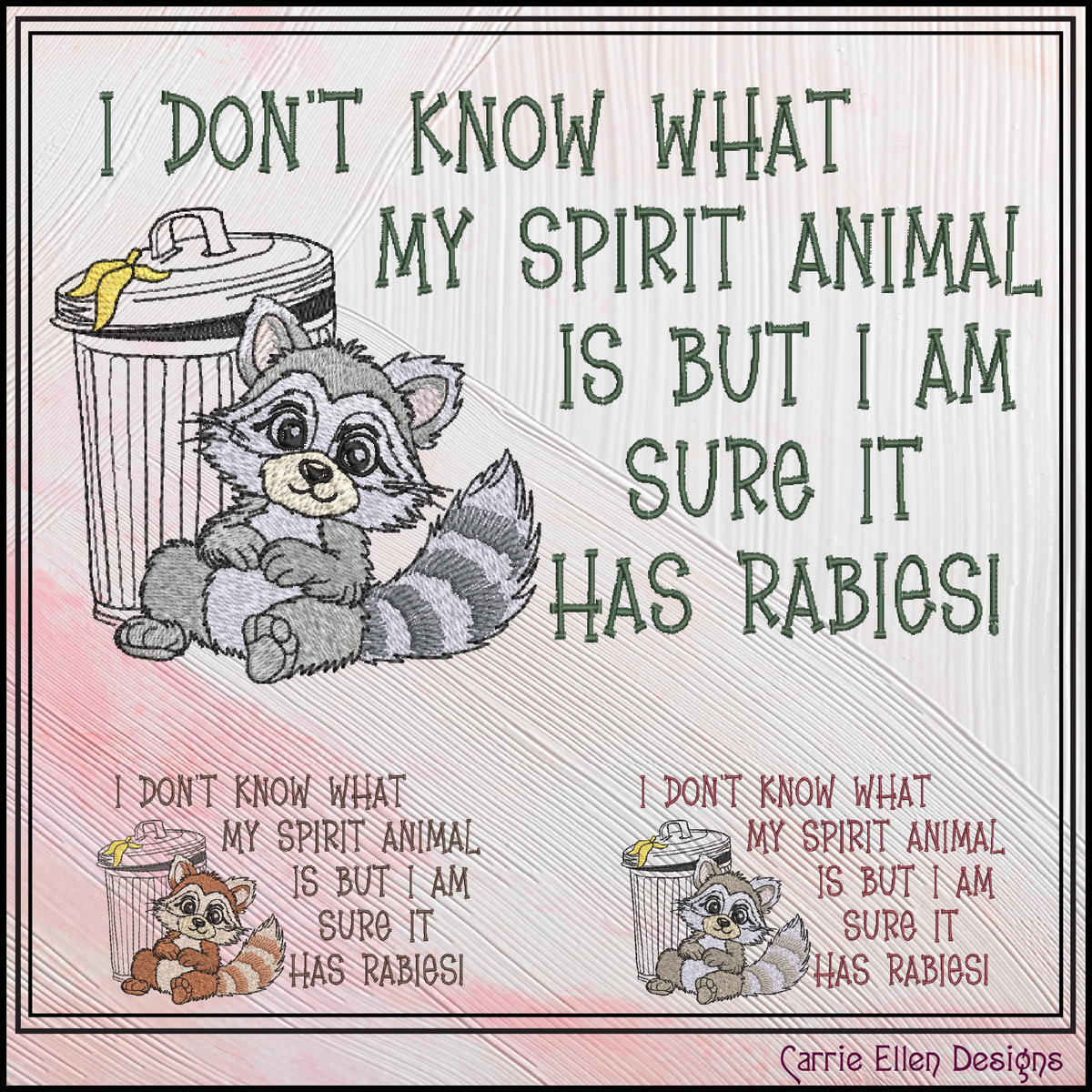 Spirit Animal Has Rabies" Funny Raccoon Machine Embroidery Design - Sarcastic Trash Raccoon Quote Pattern, 6 Sizes (4319)