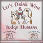 Let’s Drink Wine & Judge Humans – Funny Cat & Dog Machine Embroidery Design,  6 Sizes (4355)