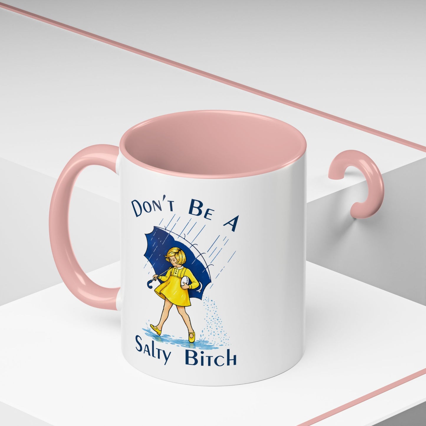 Don't Be a Salty Bitch Accent Coffee Mug | Sarcastic Adult Humor Mug | 11oz 15oz (4255)