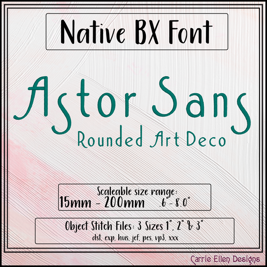 Astor Sans Native BX Font | Rounded Art Deco Embrilliance Machine Embroidery Alphabet (4387)