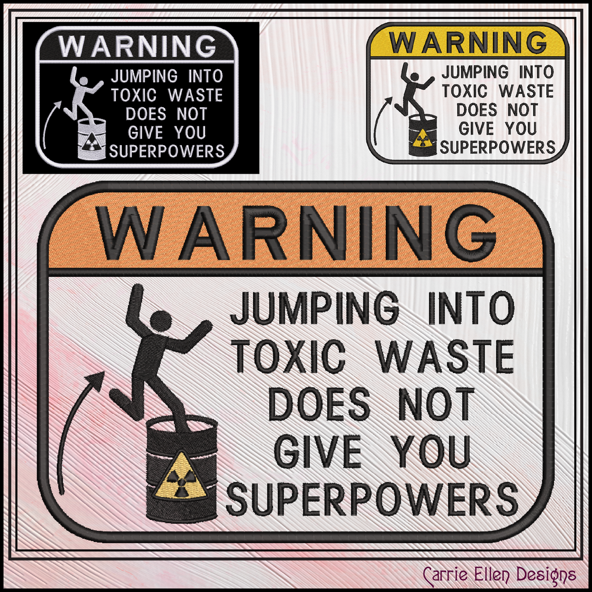Warning Jumping Into Toxic Waste Does Not Give You Superpowers Funny Machine Embroidery Design, 6 Sizes (4388)