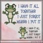 I Have It All Together I Just Forgot Where I Put It Frog Machine Embroidery Design, 6 Sizes (4392)