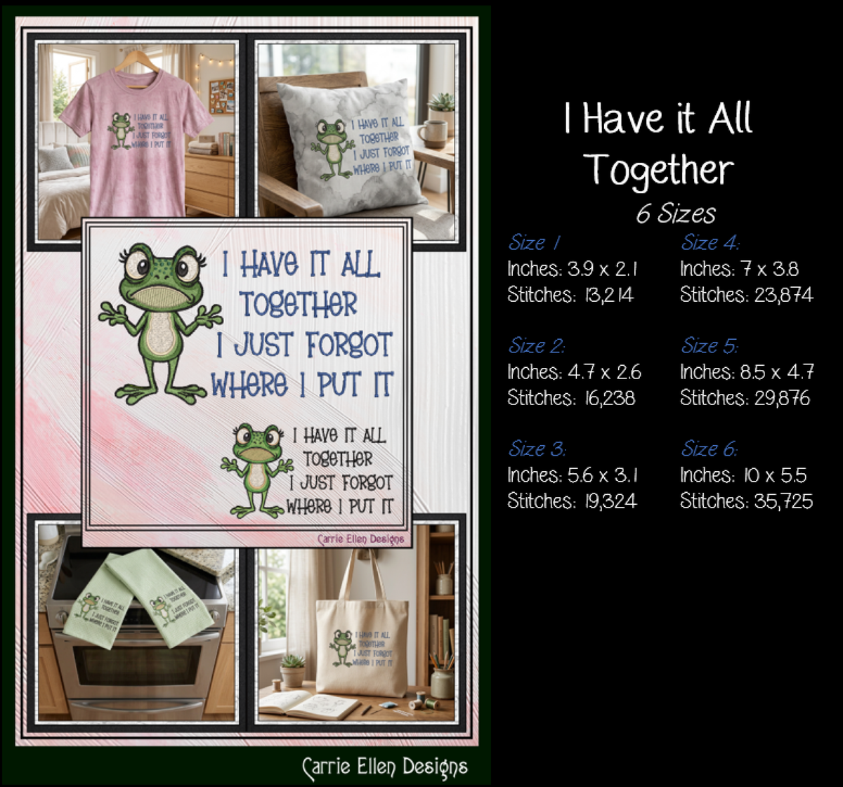I Have It All Together I Just Forgot Where I Put It Frog Machine Embroidery Design, 6 Sizes (4392)