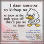 I Dare Someone to Kidnap Me Angry Duck Machine Embroidery Design, 6 Sizes (4396)