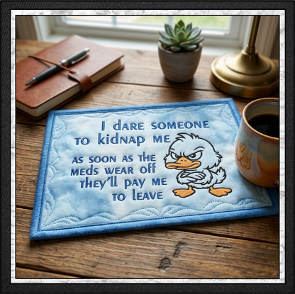 I Dare Someone to Kidnap Me Angry Duck Machine Embroidery Design, 6 Sizes (4396)