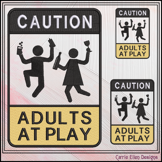 Caution Adults At Play Machine Embroidery Design File - Funny Party Warning Sign, 6 Sizes (4397)