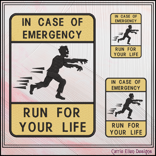 "In Case of Emergency Run For Your Life" Zombie Warning Sign Machine Embroidery Design, 6 Sizes (4399)