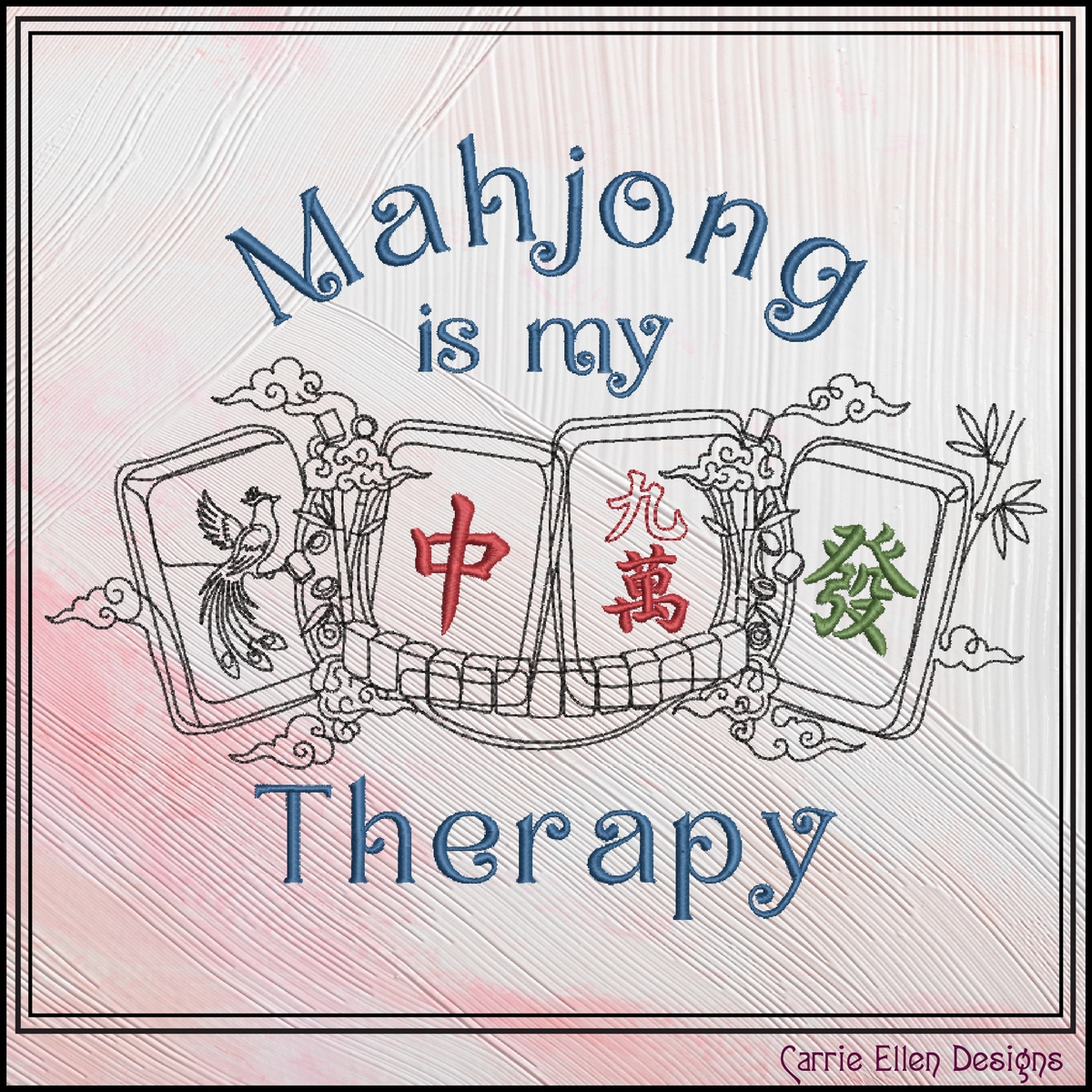 Mahjong Is My Therapy Machine Embroidery Design File - Oriental Cloud Dragon Tile Quote Pattern, 6 Sizes (4417)