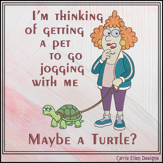 Getting a Pet to Go Jogging With Me... Maybe a Turtle, Funny Sarcastic Machine Embroidery Quote Design, 6 Sizes (4421)