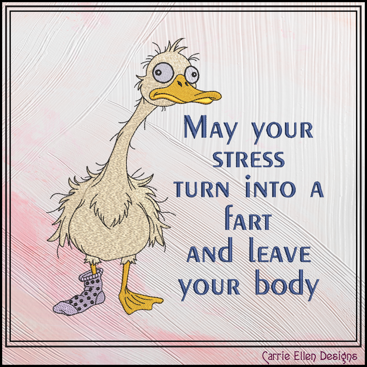 "May Your Stress Turn Into a Fart" Funny Goose Duck Machine Embroidery Design, 6 Sizes (4432)