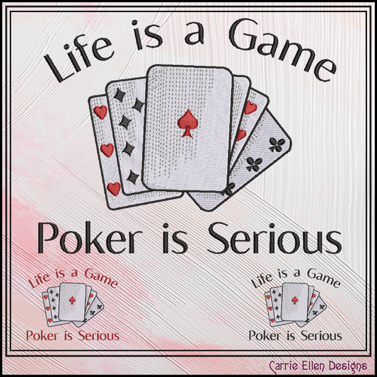 "Life is a Game Poker is Serious" Playing Cards Quote Machine Embroidery Design, 6 Sizes (4437)