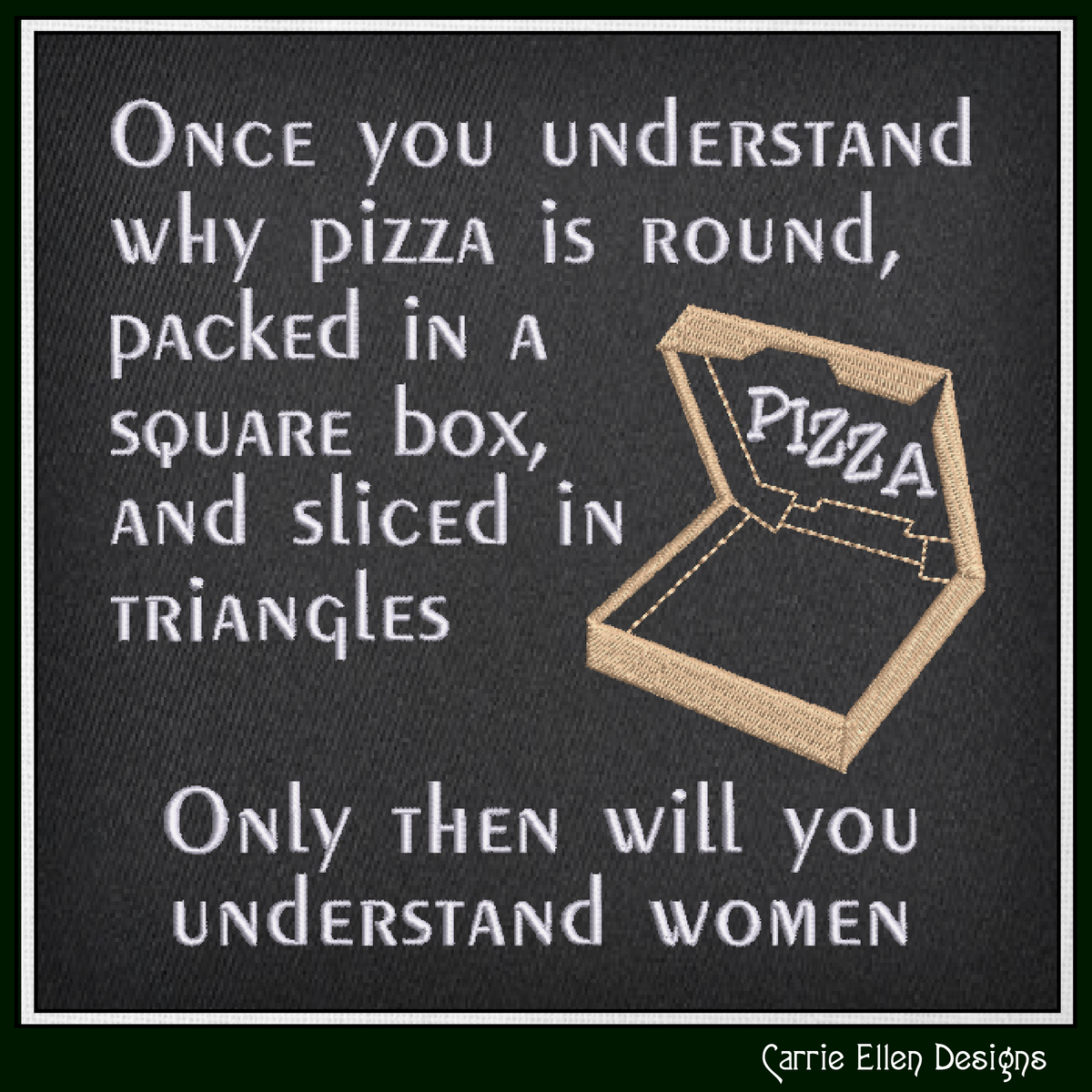 Understanding Women Pizza Machine Embroidery Design File - Funny Food Quote Pattern, 4 Sizes (4471)