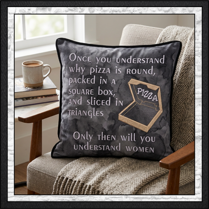 Understanding Women Pizza Machine Embroidery Design File - Funny Food Quote Pattern, 4 Sizes (4471)