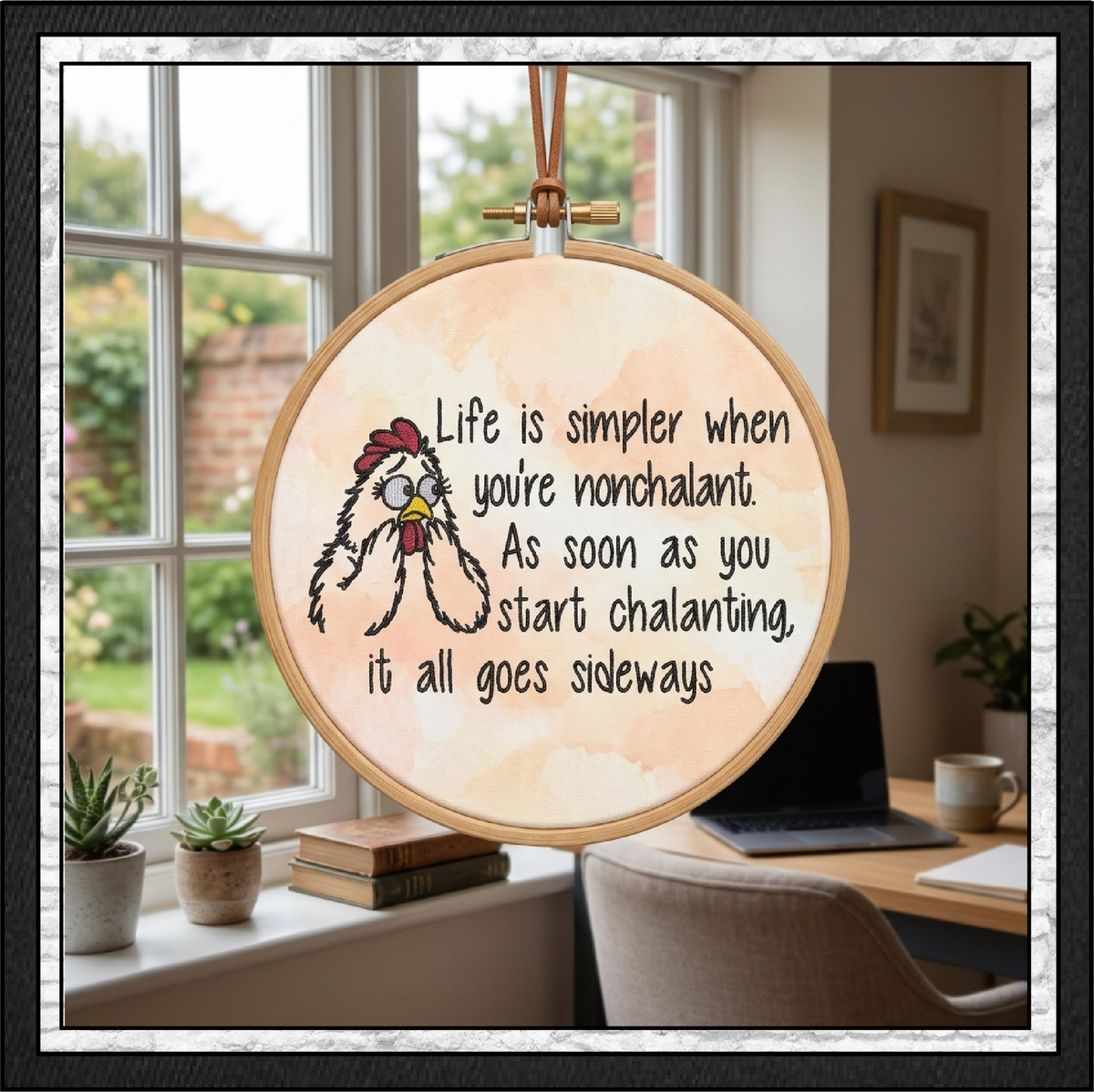 "Life is Simpler When You're Nonchalant" Chicken Quote Machine Embroidery Design, 4 Sizes (4473)